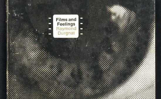 Raymond Durgnat, Films and Feelings, 1967