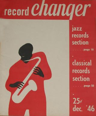 Peri/od/ical: The Record Changer: The Legendary Jazz and Record Magazine from the 1940s and 1950s 14 Peri/od/ical: The Record Changer: The Legendary Jazz and Record Magazine from the 1940s and 1950s Record2BChanger2B7772Bcopy