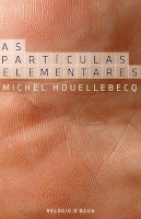 Book//mark - The Elementary Particles | Michel Houellebecq, 1998 2 Book//mark - The Elementary Particles | Michel Houellebecq, 1998 Michel2BHouellebecq1
