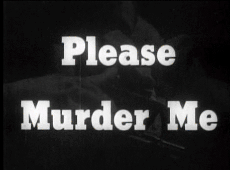 Please Murder Me! | Peter Godfrey, 1956