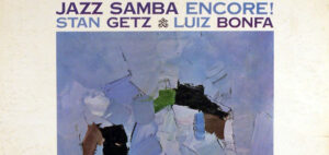 Stan Getz , Luiz Bonfá – Jazz Samba Encore!