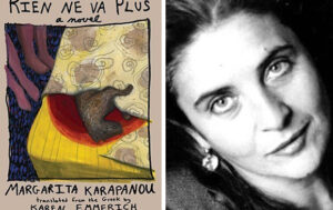 Magarita Karapanou,  Rien ne va plus