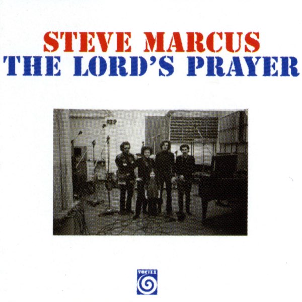 Steve Marcus – The Lords Prayer