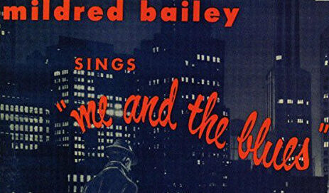 Me And The Blues, Mildred Bailey, 1957