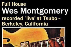 Full House  Wes Montgomery, 1962