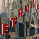 Metropolis  Fritz Lang, 1927